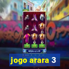 jogo arara 3